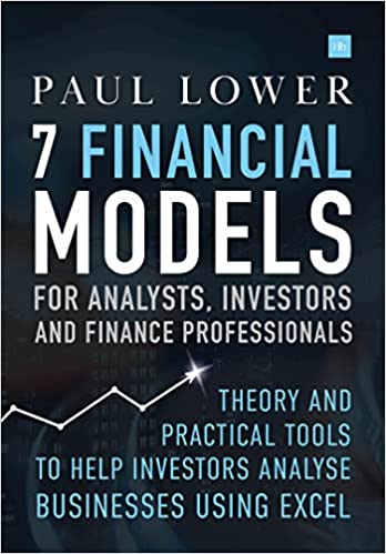 7 Financial Models for Analysts, Investors and Finance Professionals: Theory and practical tools to help investors analyse businesses using Excel - Epub + Converted Pdf